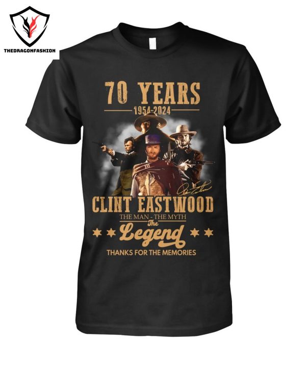 70 Years 1954-2024 Clint Eastwood The Man The Myth The Legend Thank You For The Memories T-Shirt