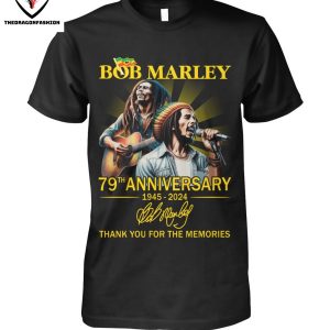 Bob Marley 79th Anniversary 1945-2024 Signature Thank You For The Memories T-Shirt