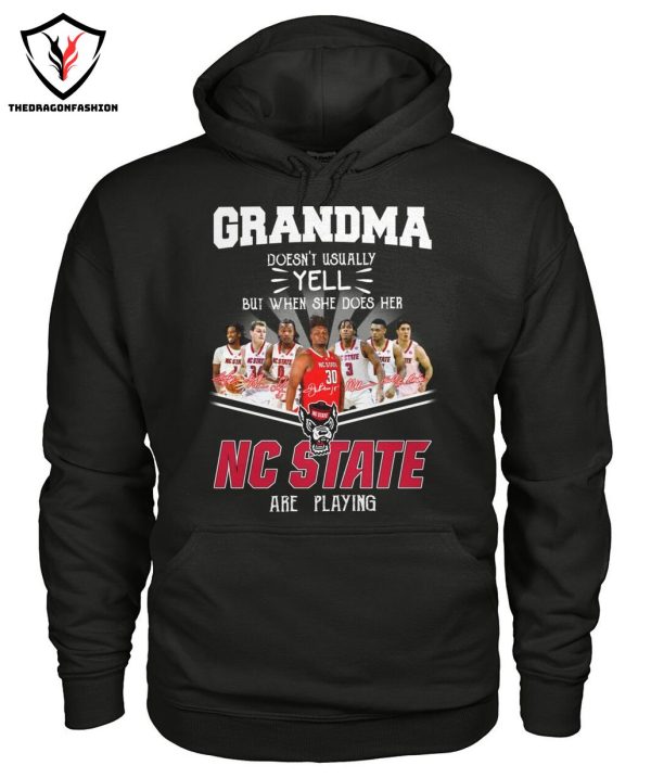 Grandma Doesnt Usually Yell But When She Does Her NC State Wolfpack Are Playing T-Shirt