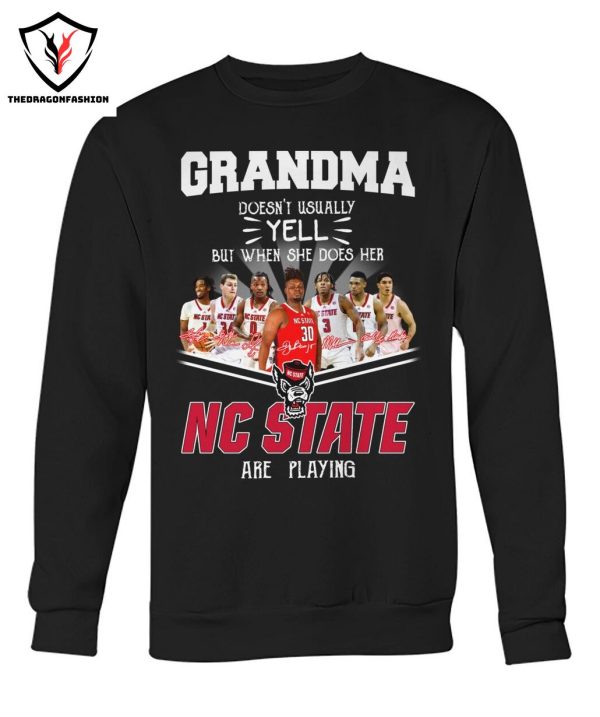 Grandma Doesnt Usually Yell But When She Does Her NC State Wolfpack Are Playing T-Shirt