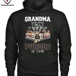 Grandma Doesnt Usually Yell But When She Does Her Purdue Boilermakers Are Playing T-Shirt