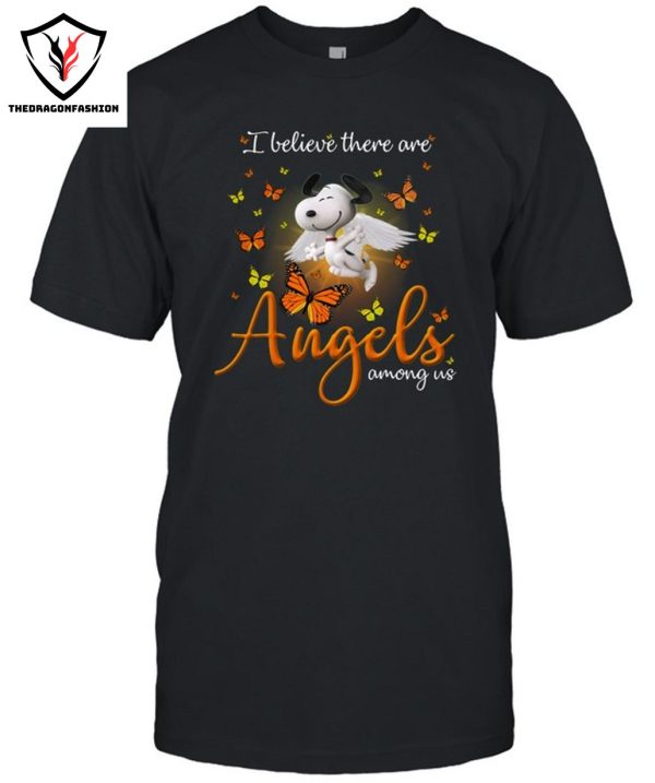 I BeLieve There Are Angels Among Us T-Shirt