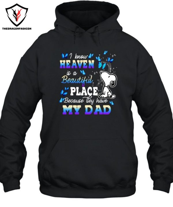 I Know Heaven Is A Beautiful Place Because They Have My Dad T-Shirt