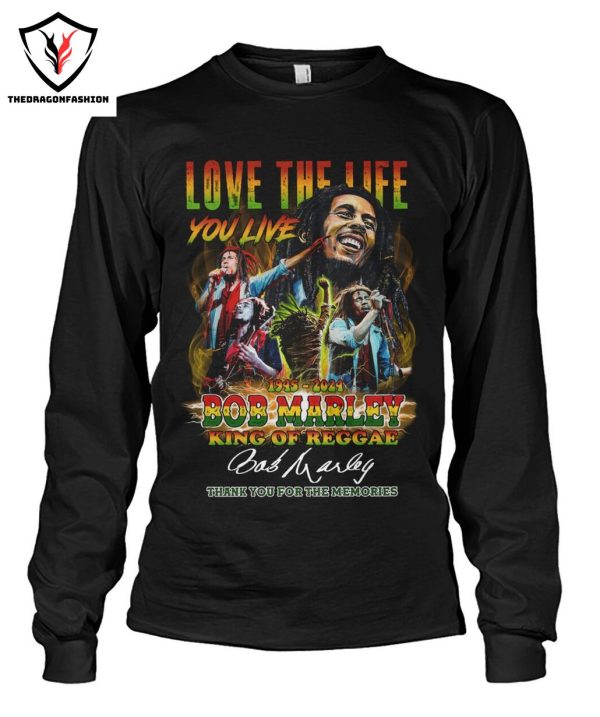 Love The Life You Live 1945-2024 Bob Marley King Of Reggae Signature Thank You For The Memories T-Shirt