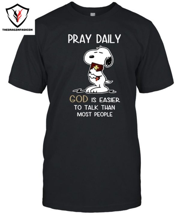 Pray Daily God Is Easier To Talk Than Most People T-Shirt