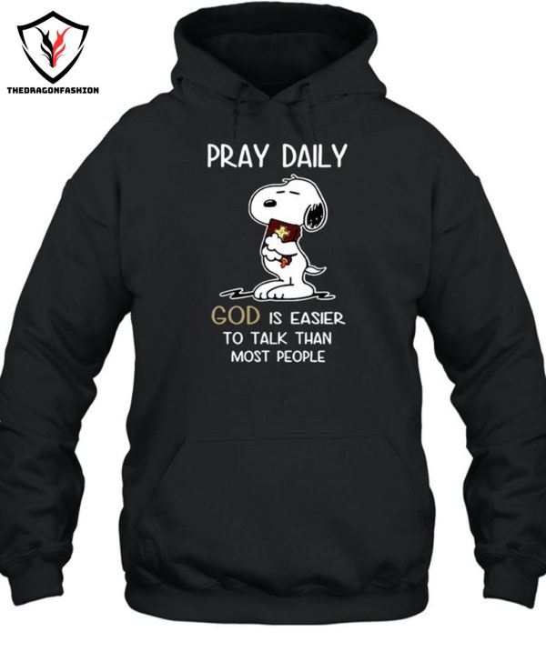 Pray Daily God Is Easier To Talk Than Most People T-Shirt