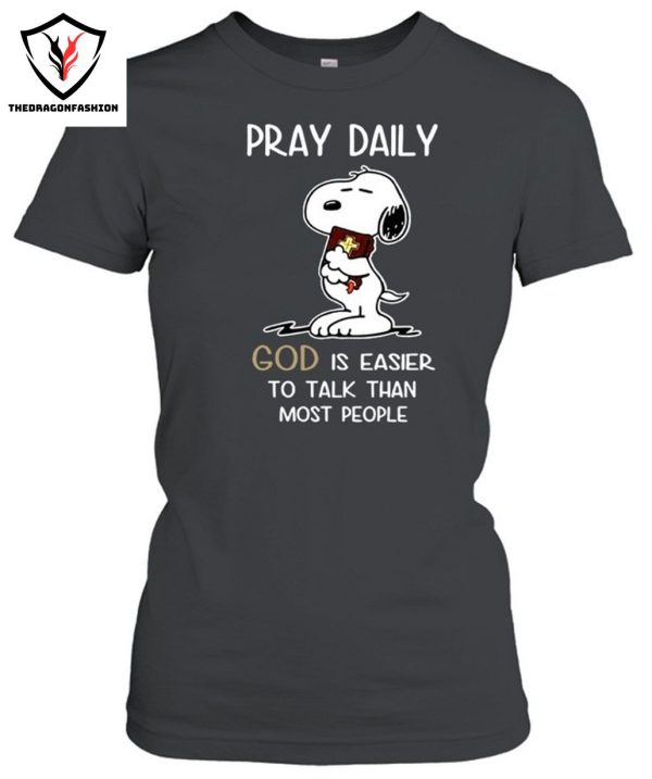 Pray Daily God Is Easier To Talk Than Most People T-Shirt