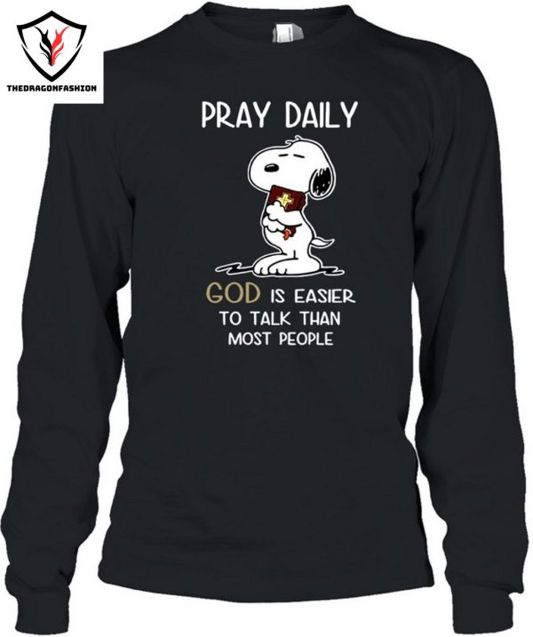 Pray Daily God Is Easier To Talk Than Most People T-Shirt