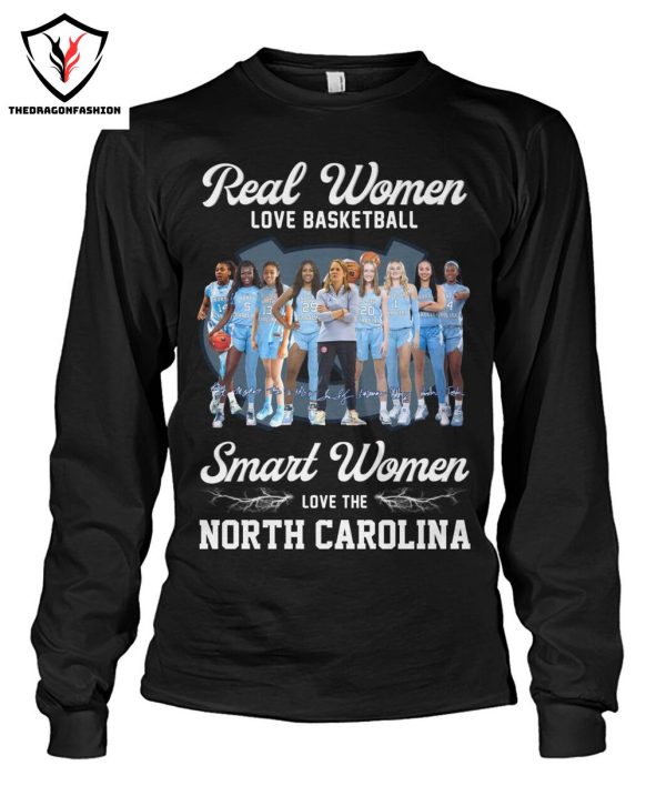 Real Women Love Basketball Smart Women Love The North Carolina Tar Heels T-Shirt