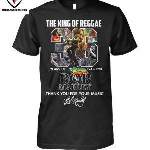 The King Of Reggae 36 Years Of 1945-1981 Bob Marley Thank You For The Memories Signature T-Shirt