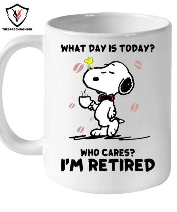 What Day Is Today Who Cares I’m Retired T-Shirt