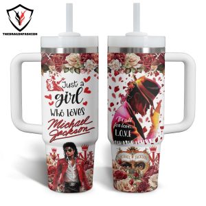 Jusr A Girl Who Loves Michael Jackson Tumbler With Handle And Straw