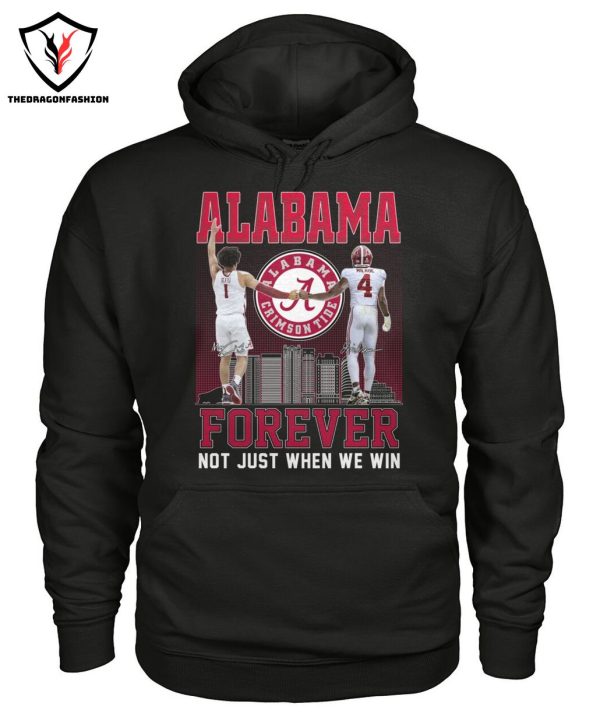 Alabama Crimson Tide Forever Not Just When We Win T-Shirt