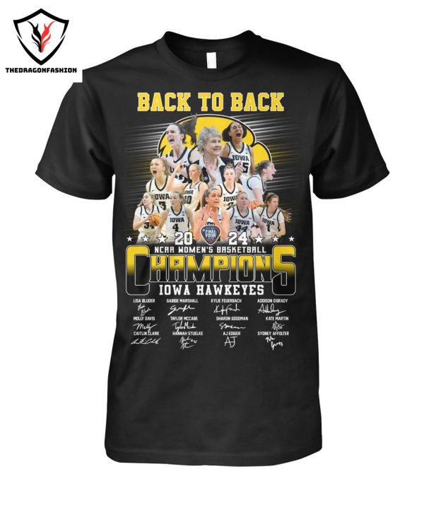 Back To Back 2024 NCAA Women Basketball Iowa Hawkeyes Champions Signature T-Shirt