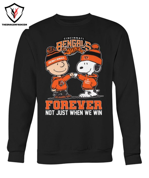 Cincinnati Bengals Forever Not Just When We Win T-Shirt