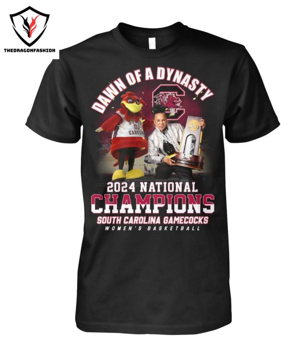 Dawn Of A Dynasty 2024 National Champions South Carolina Gamecock Women Basketball T-Shirt