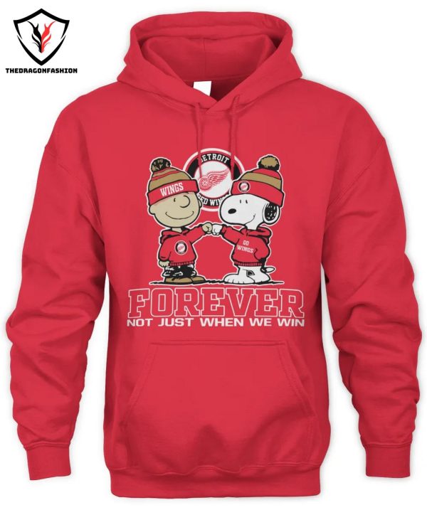 Detroit Red Wings Forever Not Just When We Win T-Shirt