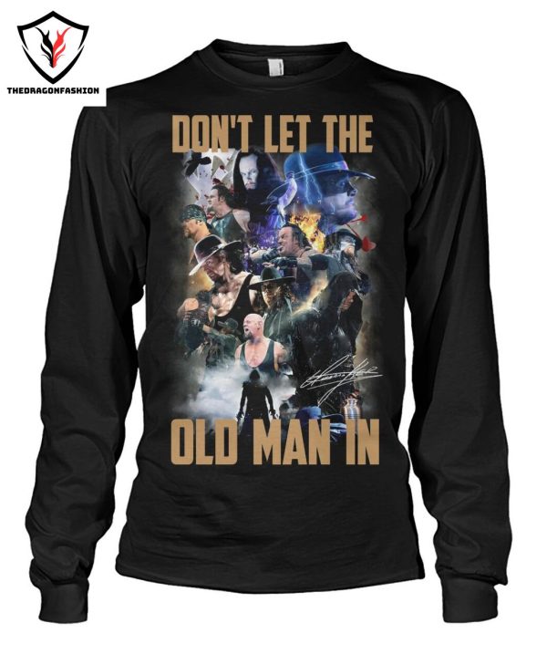 Dont Let The Old Man In T-Shirt