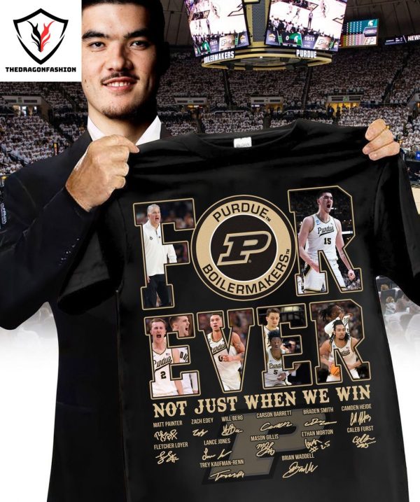 Forever Not Just When We Win Purdue Boilermakers Signature T-Shirt