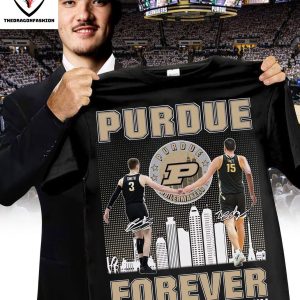 Forever Not Just When We Win Purdue Boilermakers Zach Edey & Braden Smith Signature T-Shirt