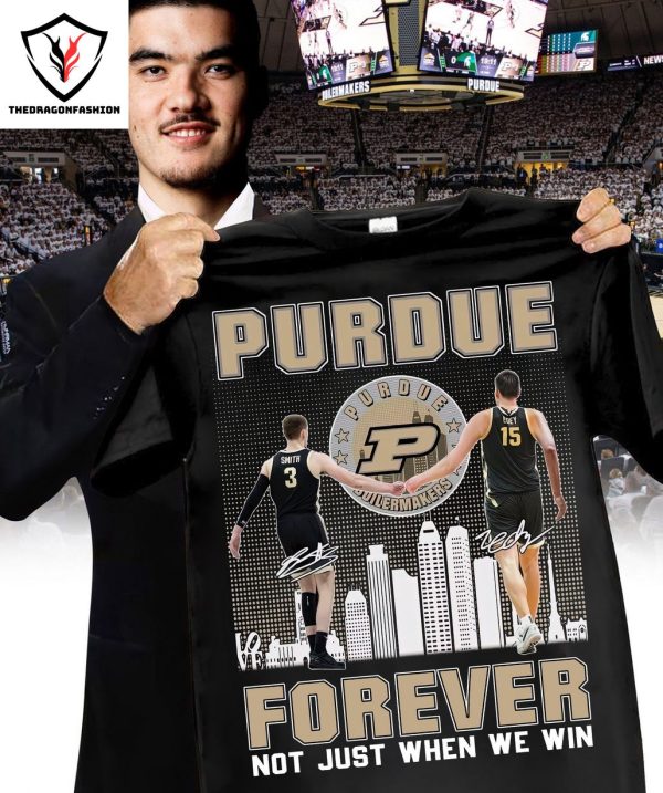 Forever Not Just When We Win Purdue Boilermakers Zach Edey & Braden Smith Signature T-Shirt