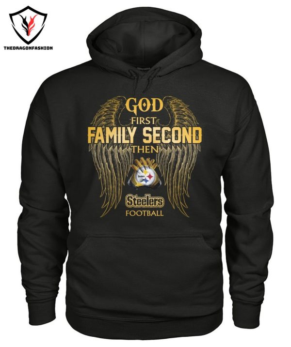 God First Family Second The Pittsburgh Steelers Football T-Shirt