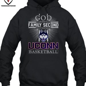 God First Family Second The UConn Huskies Basketball T-Shirt