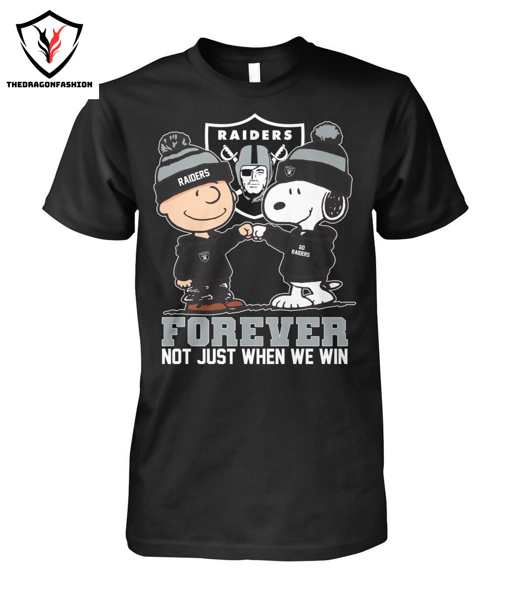 Las Vegas Raiders Forever Not Just When We Win T-Shirt