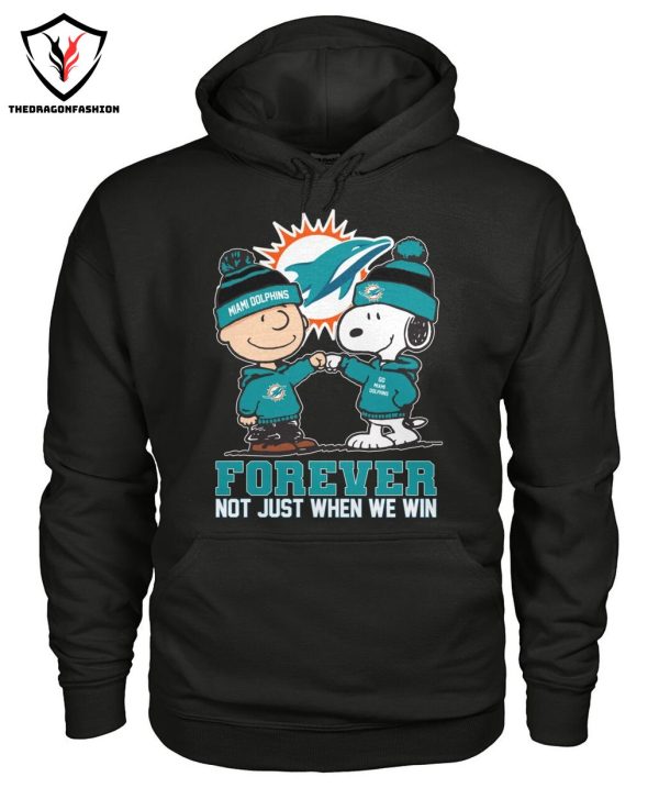 Miami Dolphins Forever Not Just When We Win T-Shirt