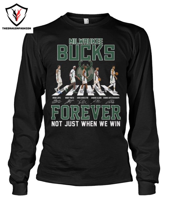 Milwaukee Bucks Signature Forever Not Just When We Win T-Shirt