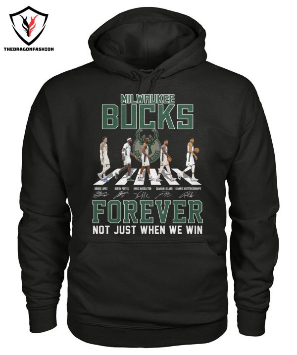 Milwaukee Bucks Signature Forever Not Just When We Win T-Shirt