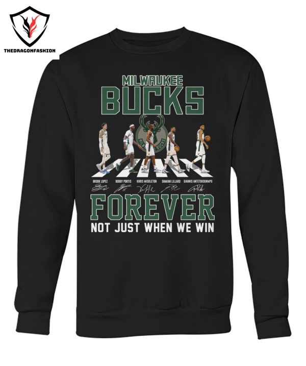 Milwaukee Bucks Signature Forever Not Just When We Win T-Shirt