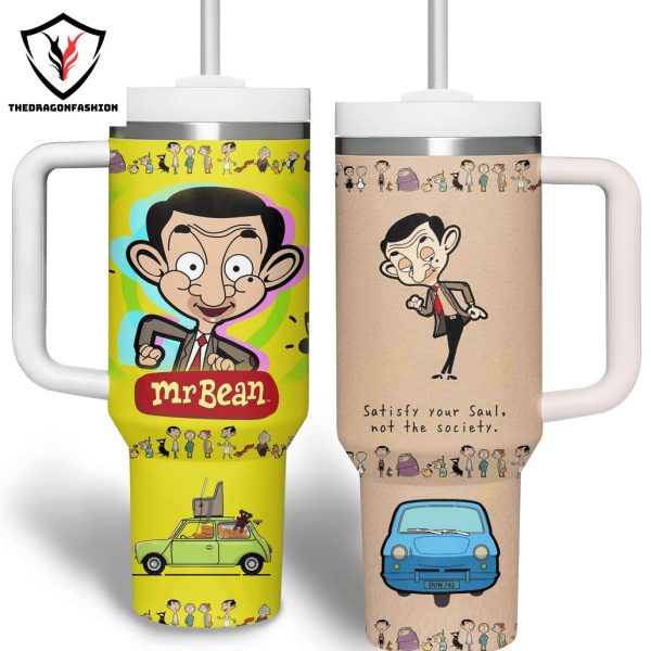 Mr Bean Satisfy Your Saul Not The Society Tumbler With Handle And Straw