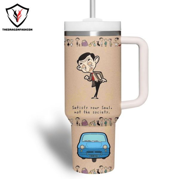 Mr Bean Satisfy Your Saul Not The Society Tumbler With Handle And Straw