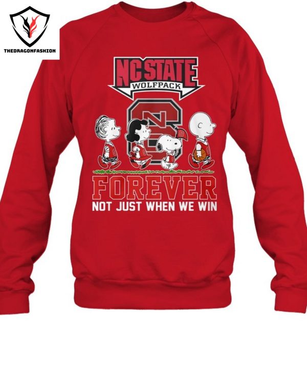 NC State Wolfpack Forever Not Just When We Win T-Shirt