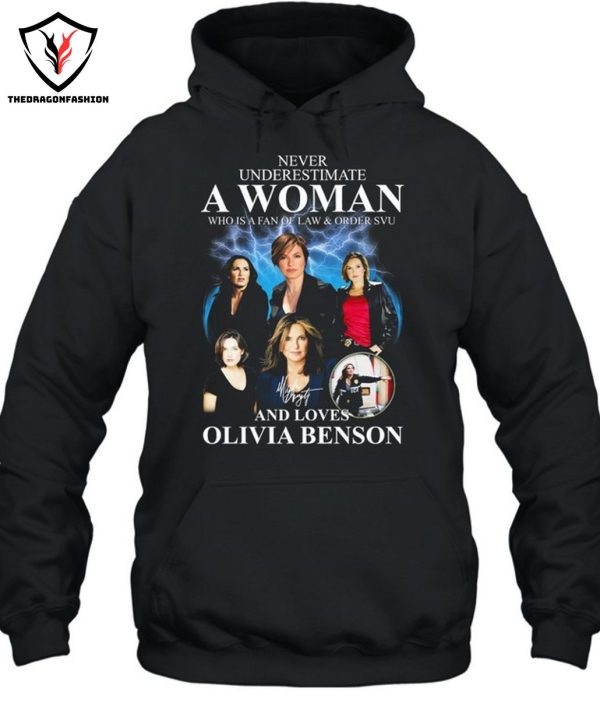 Never Underestimate A Woman Who Is A Fan Of Law & Order SVU And Loves Olivia Benson T-Shirt