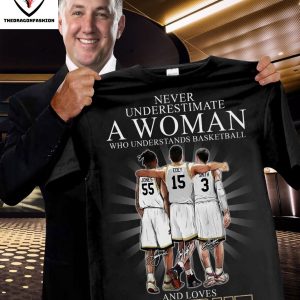 Never Underestimate A Woman Who Understands Basketball And Love Purdue Boilermakers T-Shirt