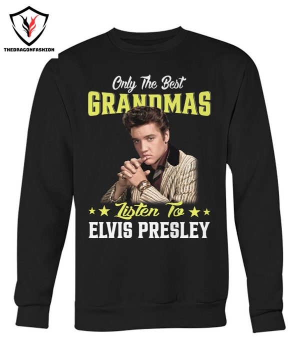 Only The Best Grandmas Listen To Elvis Presley T-Shirt