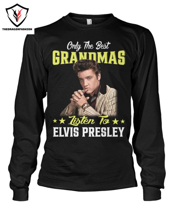 Only The Best Grandmas Listen To Elvis Presley T-Shirt