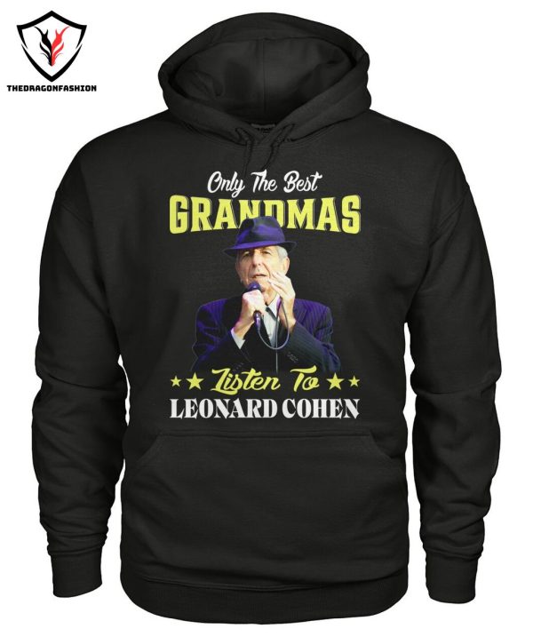 Only The Best Grandmas Listen To Leonard Cohen T-Shirt