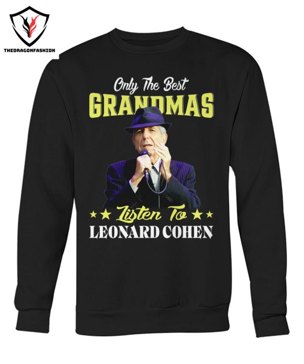 Only The Best Grandmas Listen To Leonard Cohen T-Shirt