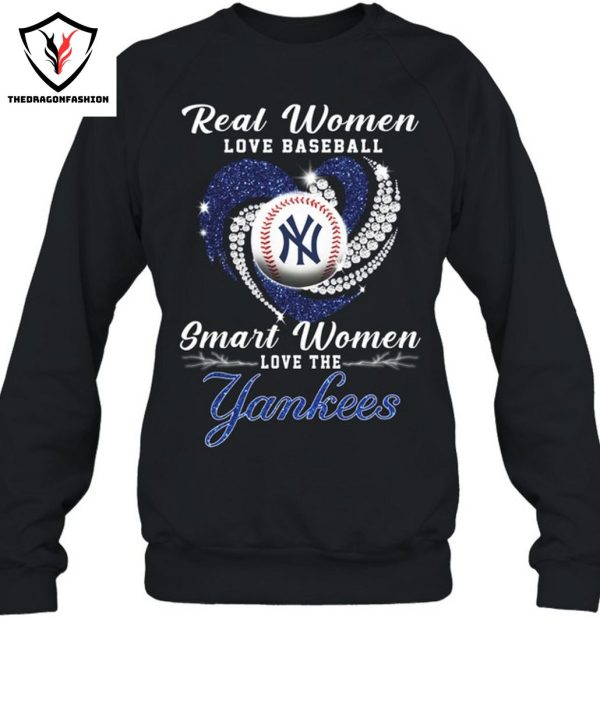 Real Women Love Basketball Smart Women Love The New York Yankees T-Shirt