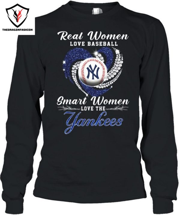 Real Women Love Basketball Smart Women Love The New York Yankees T-Shirt