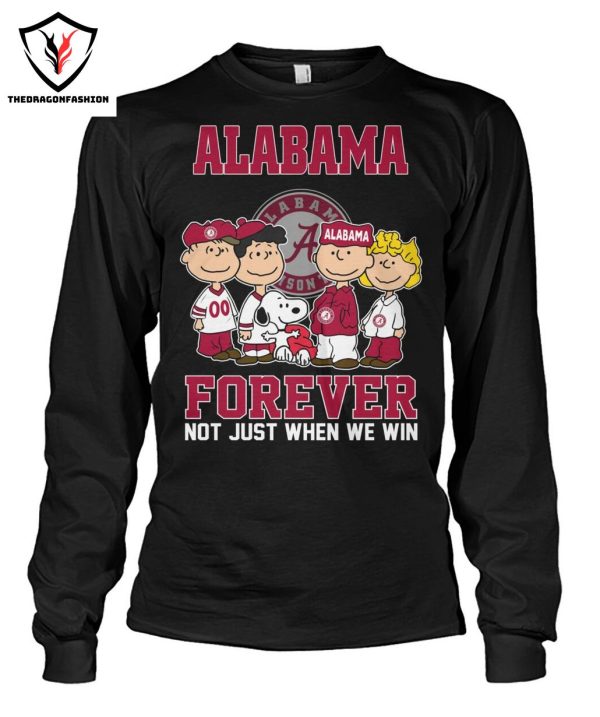 Snoopy Alabama Crimson Tide Forever Not Just When We Win T-Shirt