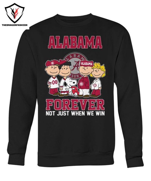 Snoopy Alabama Crimson Tide Forever Not Just When We Win T-Shirt