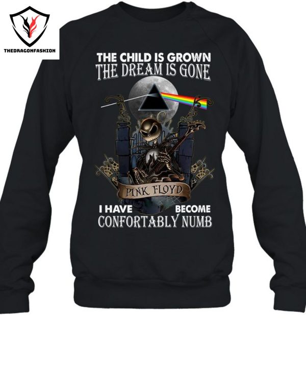 The Child Is Grown The Dream Is Gone I Have Become Confortably Numb Pink Floyd T-Shirt