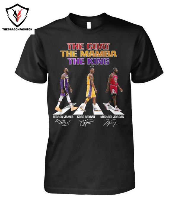 The Goat The Mamba The King Lebron James – Kobe Bryant – Michael Jordan Signature T-Shirt