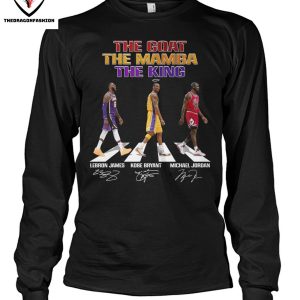 The Goat The Mamba The King Lebron James – Kobe Bryant – Michael Jordan Signature T-Shirt
