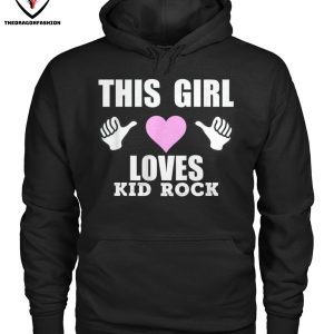 This Girl Loves Kid Rock T-Shirt