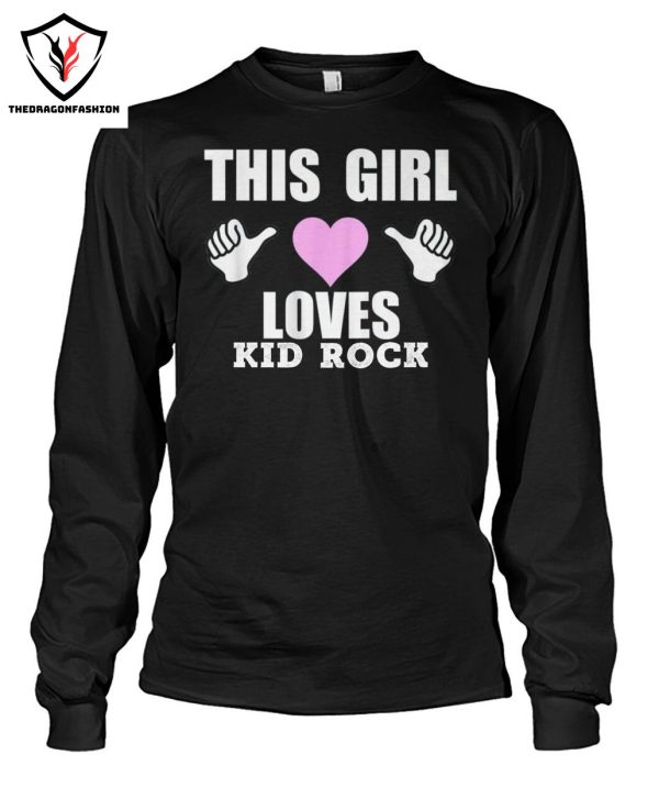 This Girl Loves Kid Rock T-Shirt